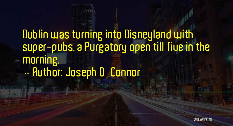 Turning Five Quotes By Joseph O'Connor