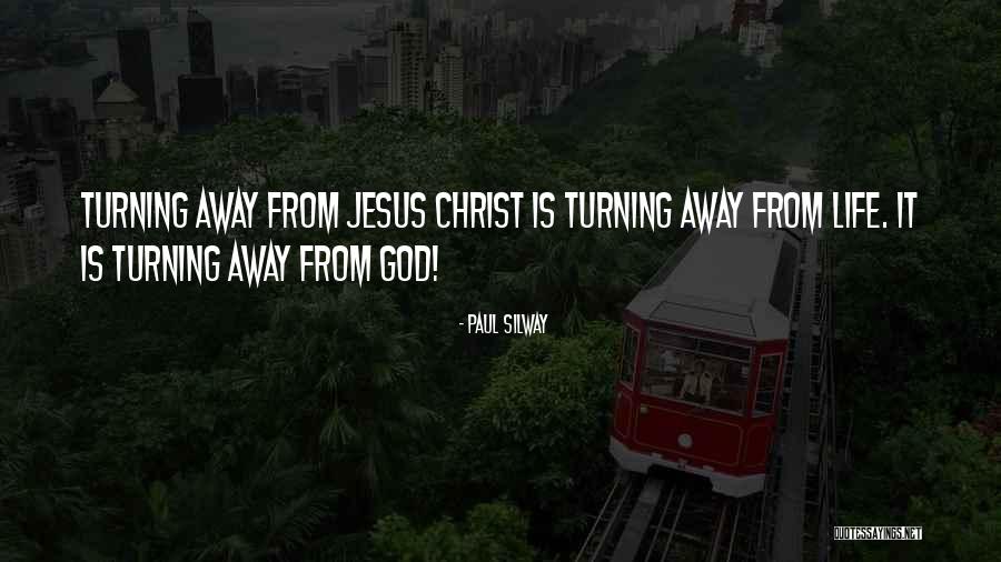 Turning My Life Over To God Quotes By Paul Silway Turning My Life Over To God Quotes By Paul Silway