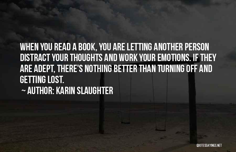 Turning Off Your Emotions Quotes By Karin Slaughter