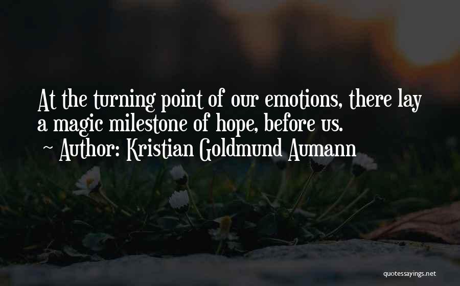 Turning Off Your Emotions Quotes By Kristian Goldmund Aumann