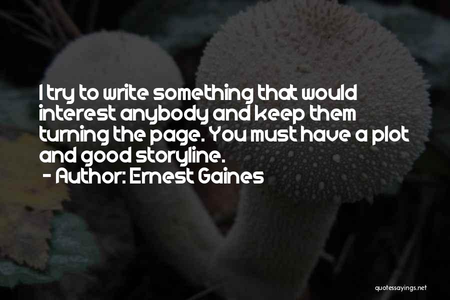 Turning Page Quotes By Ernest Gaines