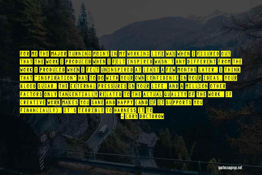 Turning Point In Life Quotes By Cory Doctorow Turning Point In Life Quotes By Cory Doctorow