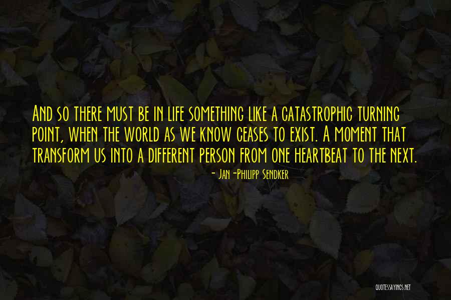 Turning Point In Life Quotes By Jan-Philipp Sendker Turning Point In Life Quotes By Jan-Philipp Sendker