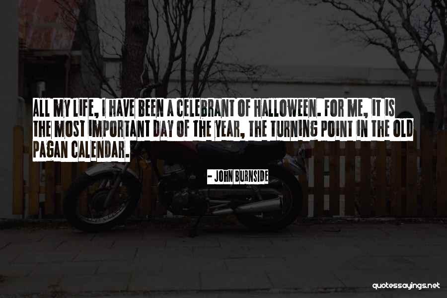 Turning Point In Life Quotes By John Burnside Turning Point In Life Quotes By John Burnside