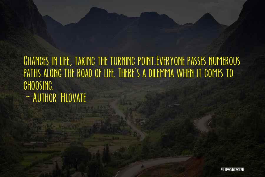 Turning Point Of Life Quotes By Hlovate