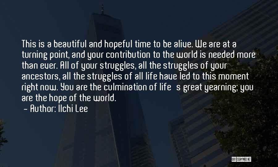 Turning Point Of Life Quotes By Ilchi Lee