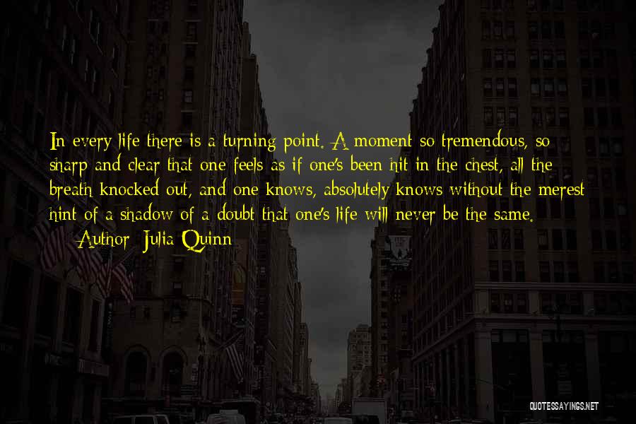 Turning Point Of Life Quotes By Julia Quinn