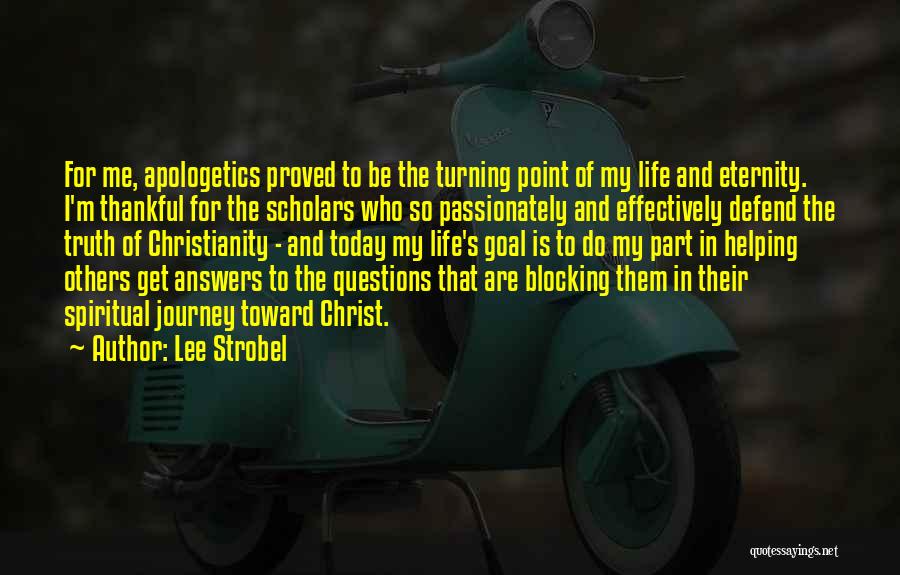 Turning Point Of Life Quotes By Lee Strobel