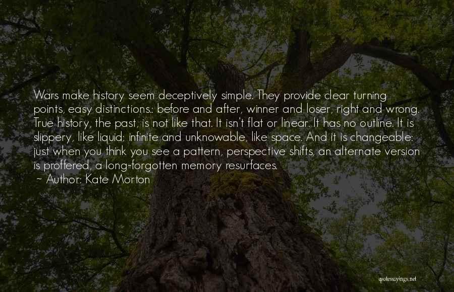Turning Points Quotes By Kate Morton