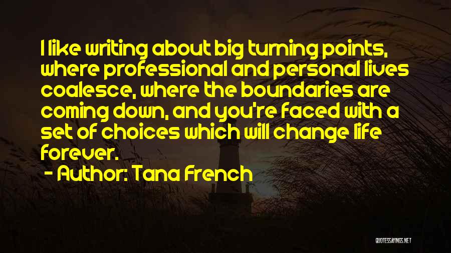 Turning Points Quotes By Tana French