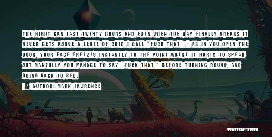 Turning Twenty One Quotes By Mark Lawrence