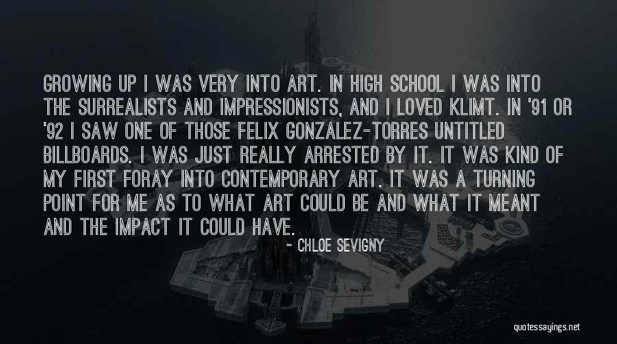 Turning Up Quotes By Chloe Sevigny Turning Up Quotes By Chloe Sevigny