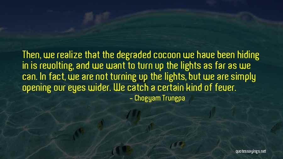 Turning Up Quotes By Chogyam Trungpa Turning Up Quotes By Chogyam Trungpa