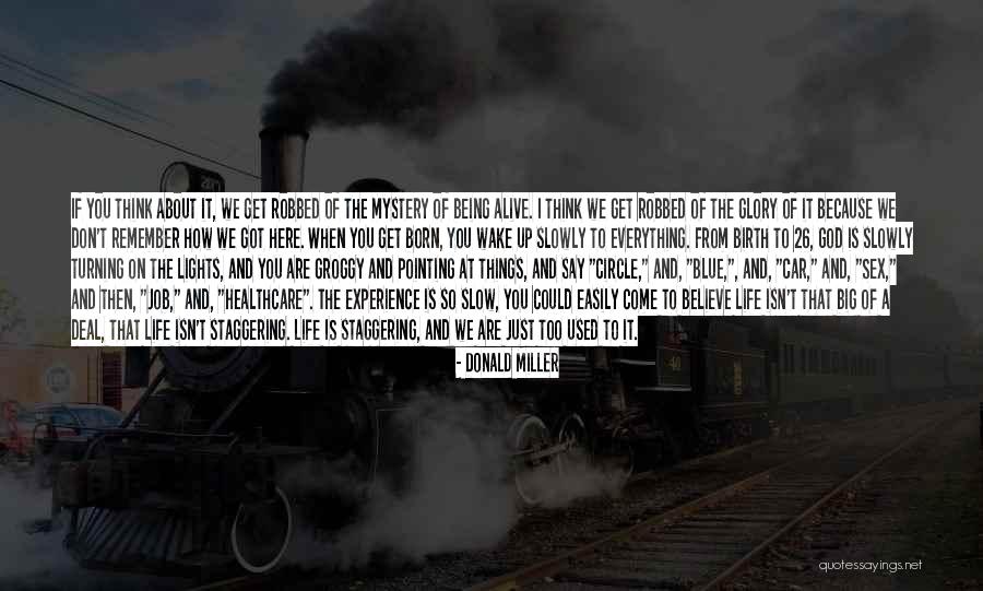 Turning Up Quotes By Donald Miller Turning Up Quotes By Donald Miller
