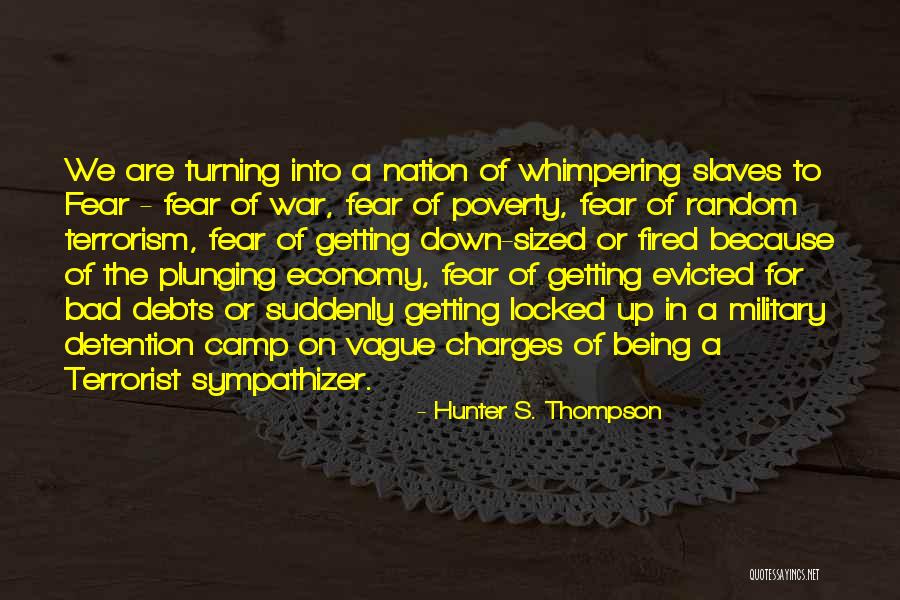 Turning Up Quotes By Hunter S. Thompson Turning Up Quotes By Hunter S. Thompson
