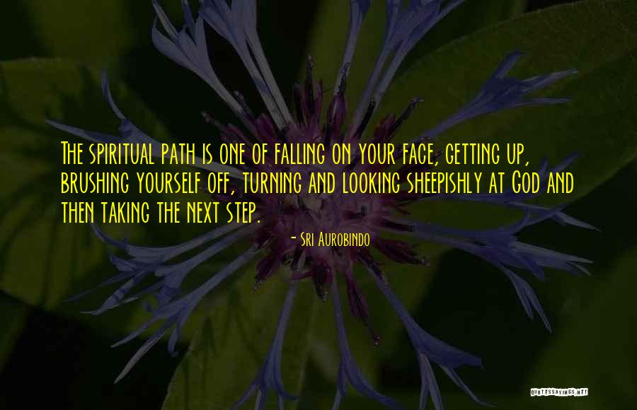 Turning Up Quotes By Sri Aurobindo Turning Up Quotes By Sri Aurobindo