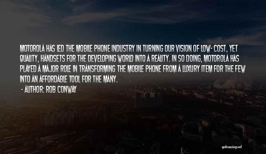 Turning Vision Into Reality Quotes By Rob Conway