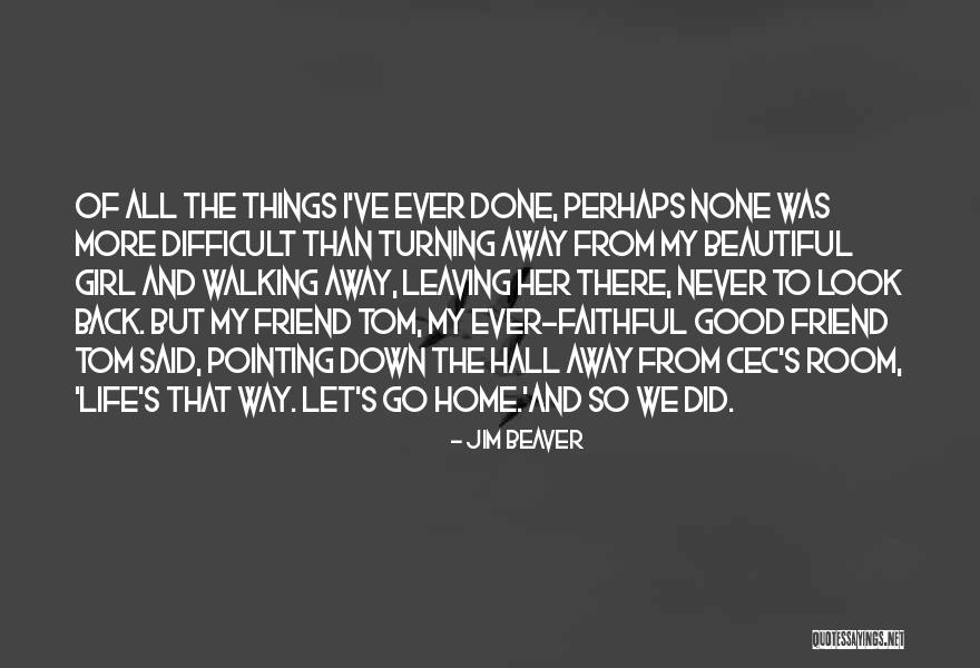 Turning Your Back On A Friend Quotes By Jim Beaver Turning Your Back On A Friend Quotes By Jim Beaver
