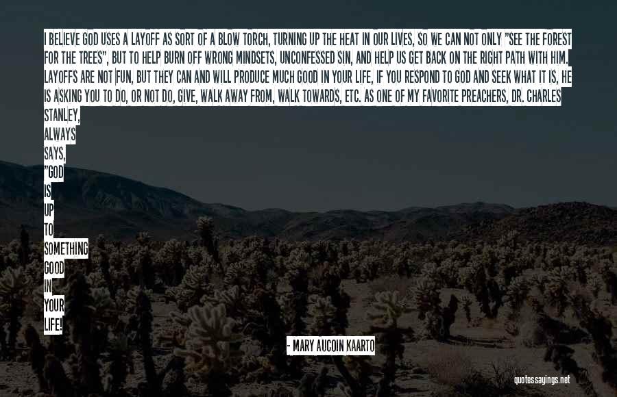Turning Your Back On Life Quotes By Mary Aucoin Kaarto Turning Your Back On Life Quotes By Mary Aucoin Kaarto