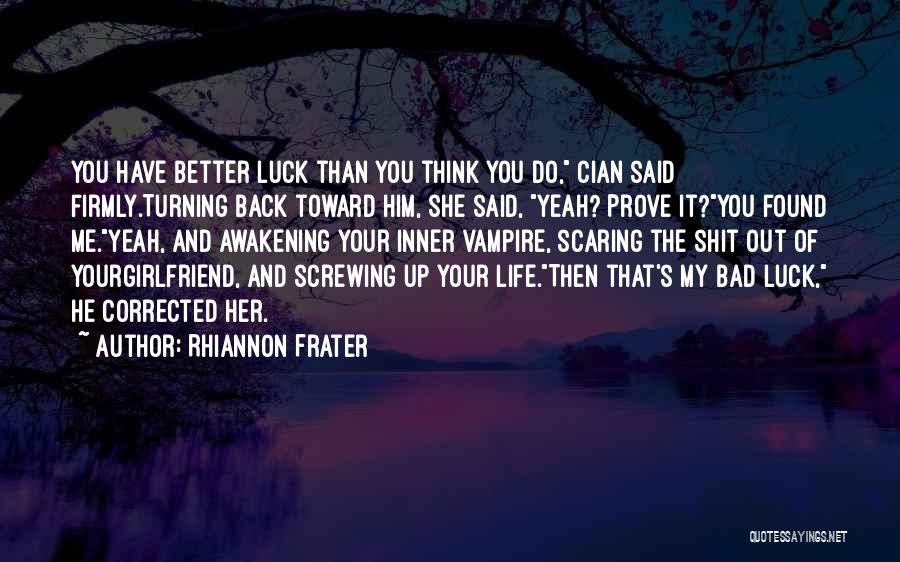 Turning Your Back On Life Quotes By Rhiannon Frater
