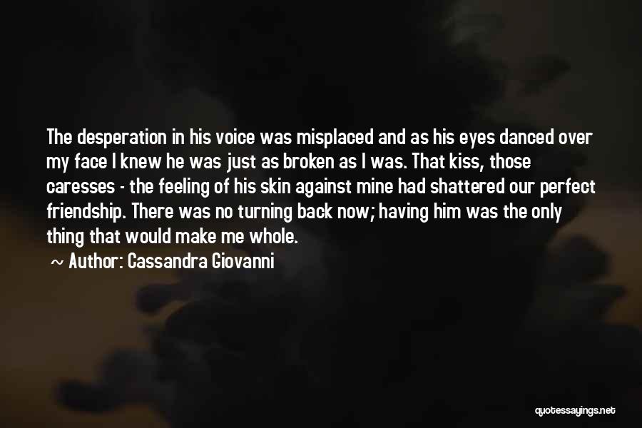 Turning Your Back On Love Quotes By Cassandra Giovanni