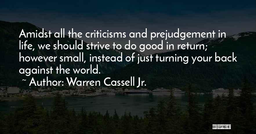 Turning Your Back On The World Quotes By Warren Cassell Jr.
