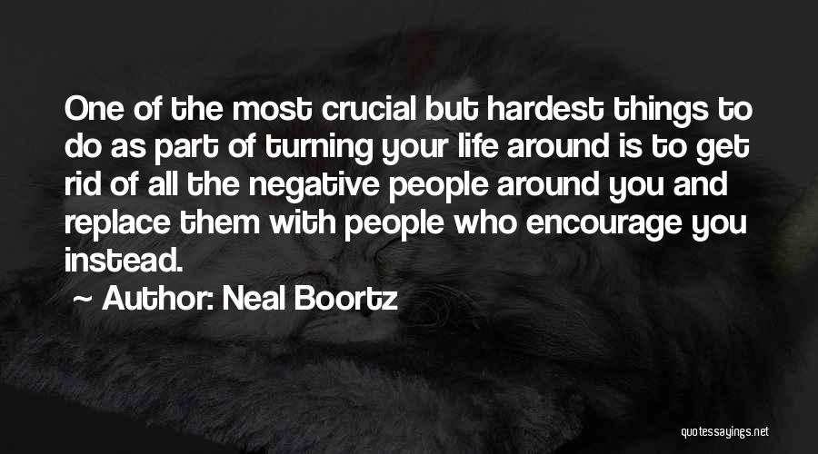 Turning Your Life Around Quotes By Neal Boortz