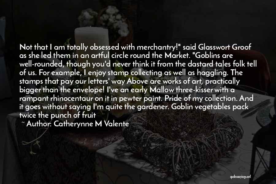 Turnips Quotes By Catherynne M Valente