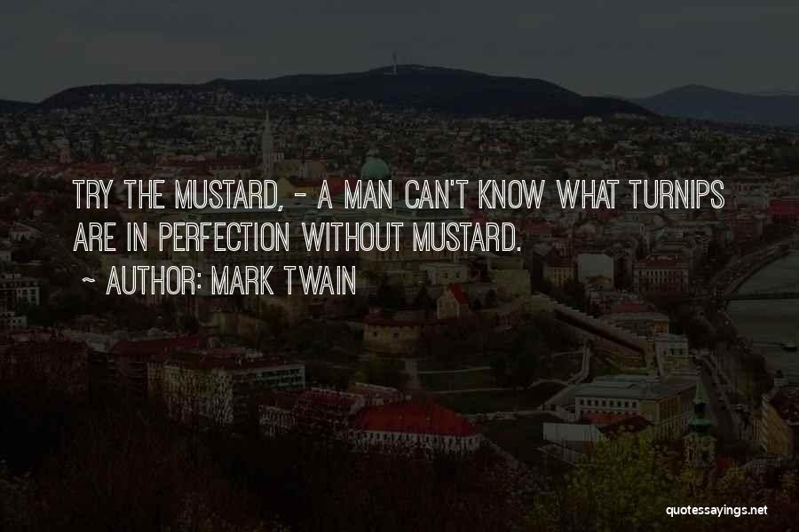 Turnips Quotes By Mark Twain