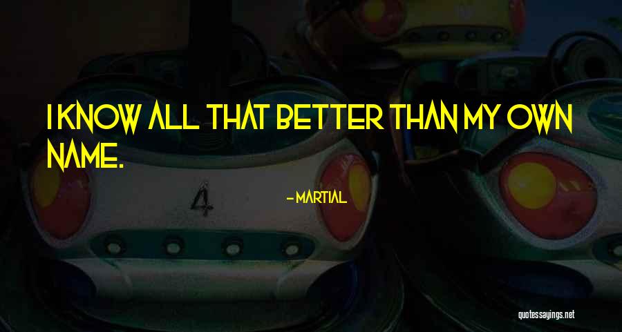 Turnipseed Nature Quotes By Martial Turnipseed Nature Quotes By Martial