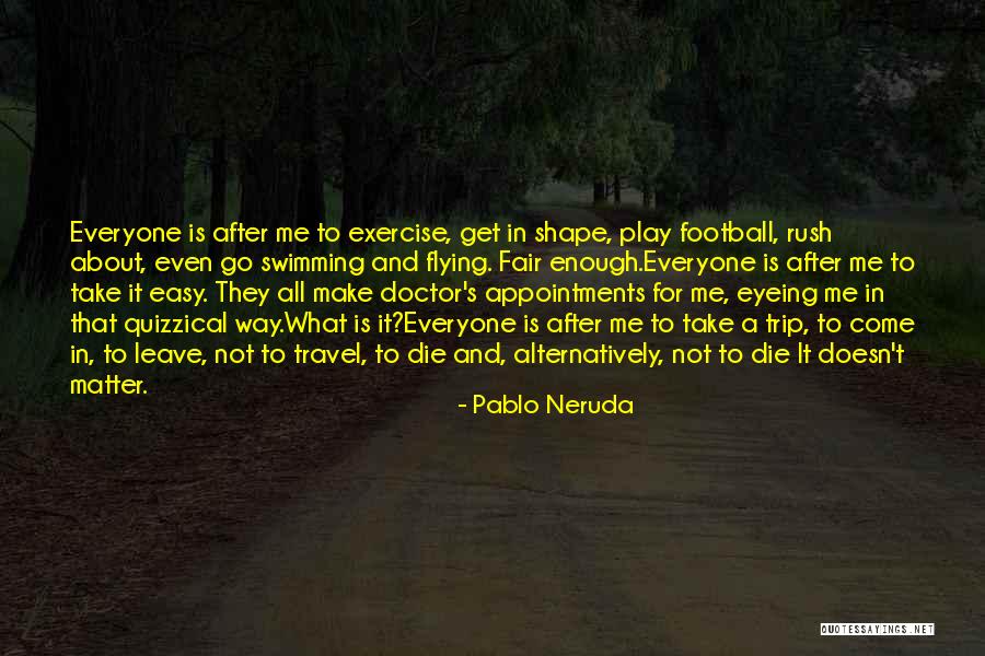 Turnkey Sports Quotes By Pablo Neruda Turnkey Sports Quotes By Pablo Neruda