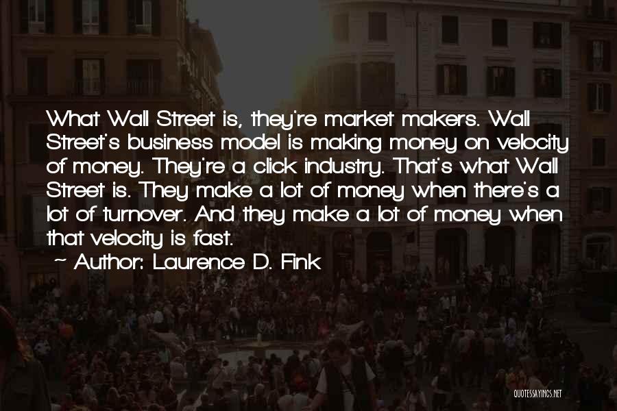 Turnover Quotes By Laurence D. Fink