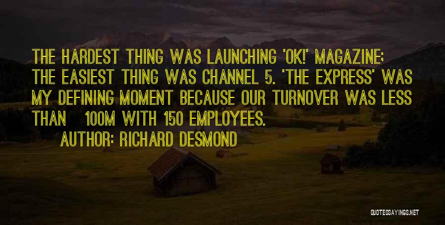 Turnover Quotes By Richard Desmond