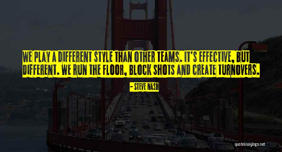 Turnovers In Basketball Quotes By Steve Nash Turnovers In Basketball Quotes By Steve Nash