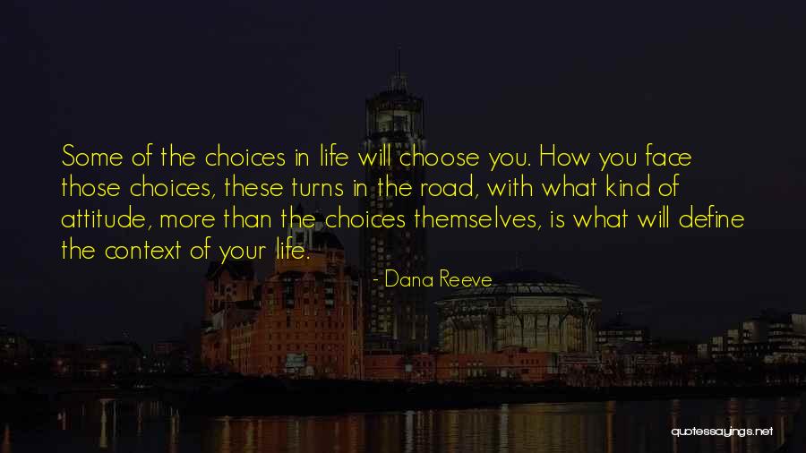 Turns In The Road Quotes By Dana Reeve Turns In The Road Quotes By Dana Reeve