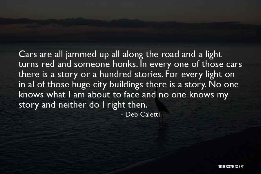 Turns In The Road Quotes By Deb Caletti Turns In The Road Quotes By Deb Caletti