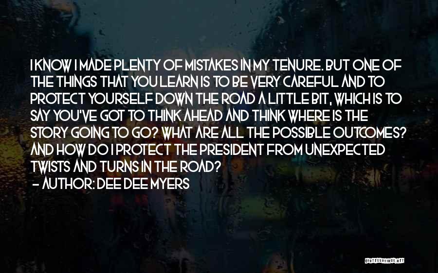 Turns In The Road Quotes By Dee Dee Myers