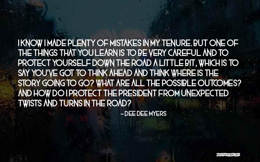 Turns In The Road Quotes By Dee Dee Myers Turns In The Road Quotes By Dee Dee Myers