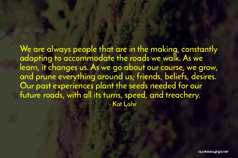 Turns In The Road Quotes By Kat Lahr