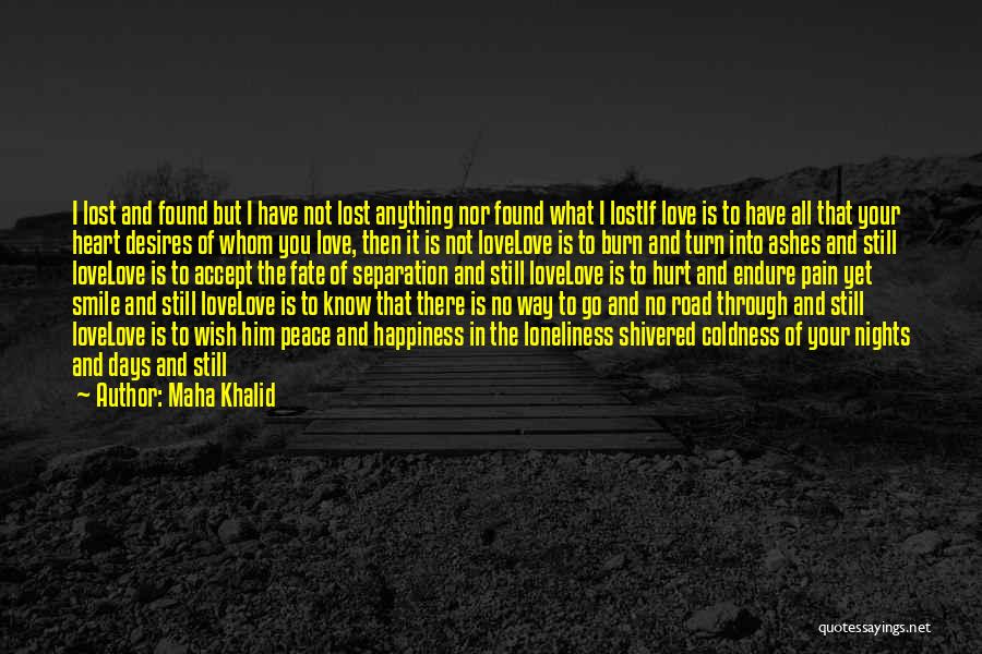 Turns In The Road Quotes By Maha Khalid