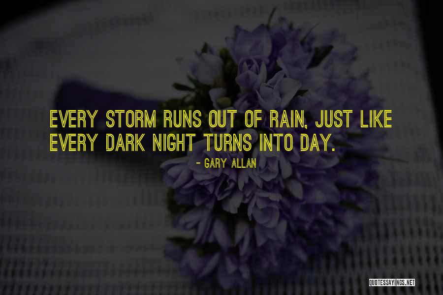Turns Out Quotes By Gary Allan Turns Out Quotes By Gary Allan