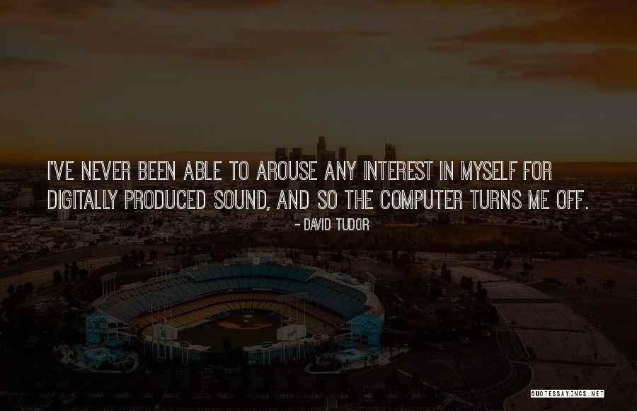 Turns Quotes By David Tudor Turns Quotes By David Tudor