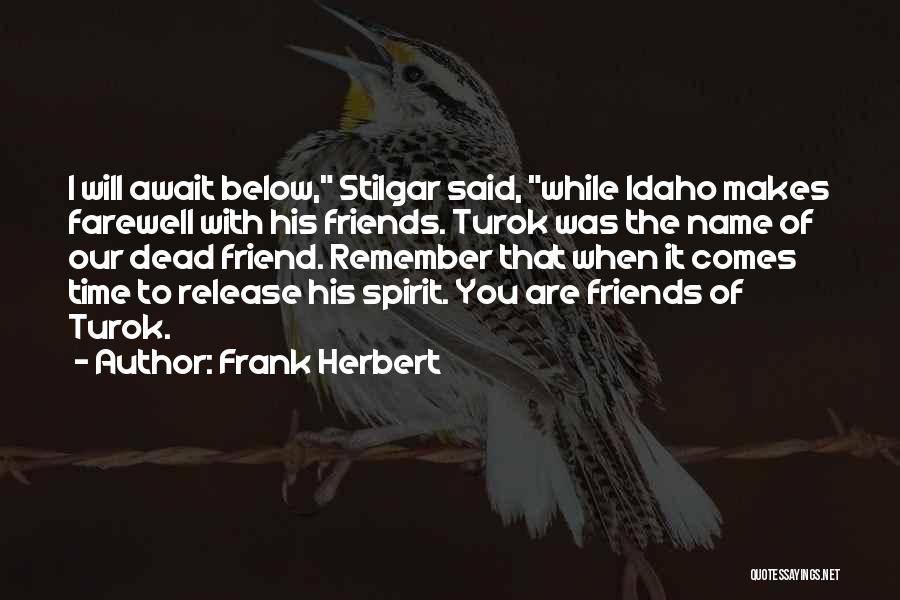 Turok 2 Quotes By Frank Herbert