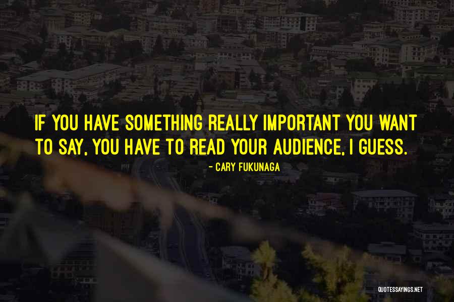 Turpide Quotes By Cary Fukunaga Turpide Quotes By Cary Fukunaga