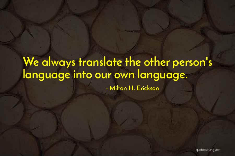Turquands Quotes By Milton H. Erickson Turquands Quotes By Milton H. Erickson