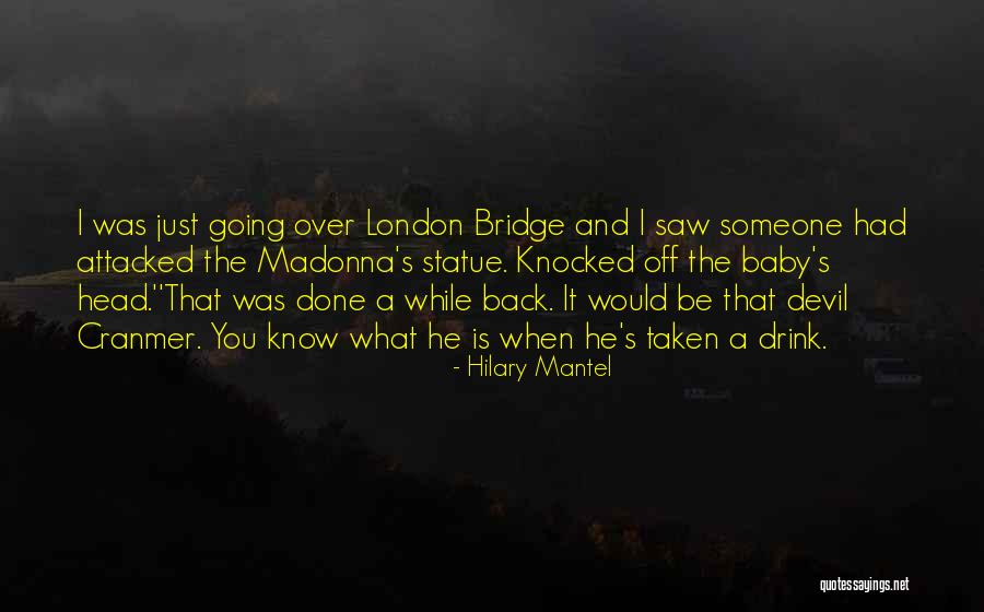 Turquie Tourisme Quotes By Hilary Mantel Turquie Tourisme Quotes By Hilary Mantel