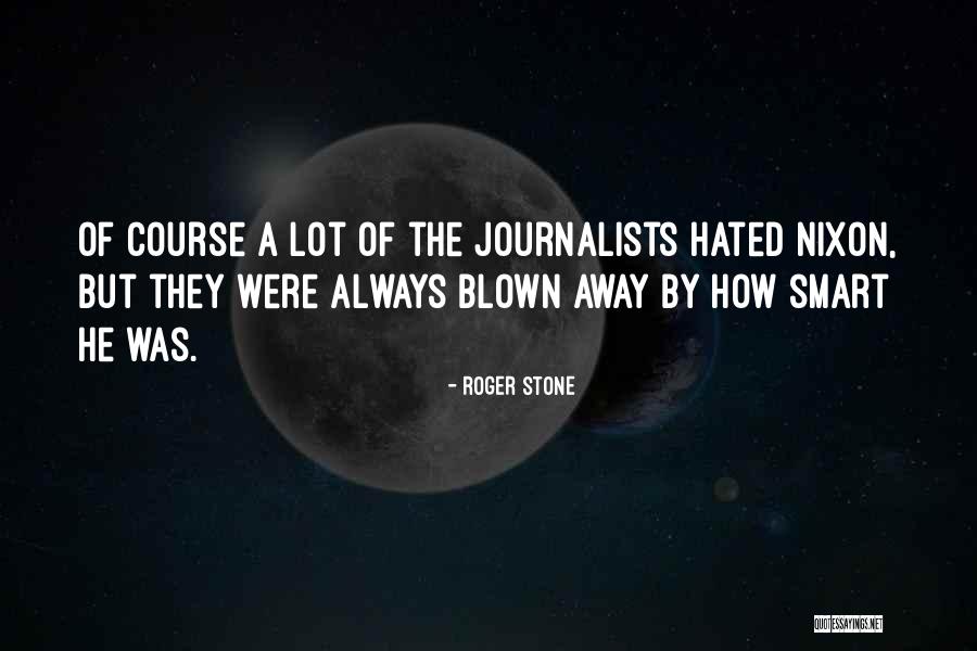 Turquie Tourisme Quotes By Roger Stone Turquie Tourisme Quotes By Roger Stone