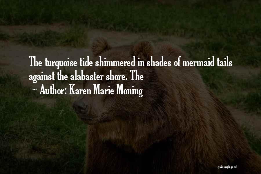 Turquoise Quotes By Karen Marie Moning