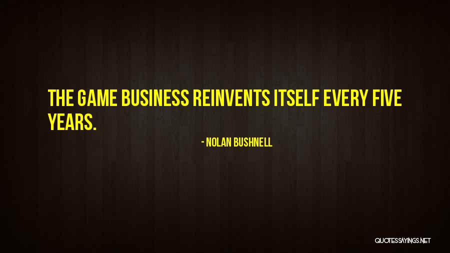 Turresponse Quotes By Nolan Bushnell Turresponse Quotes By Nolan Bushnell