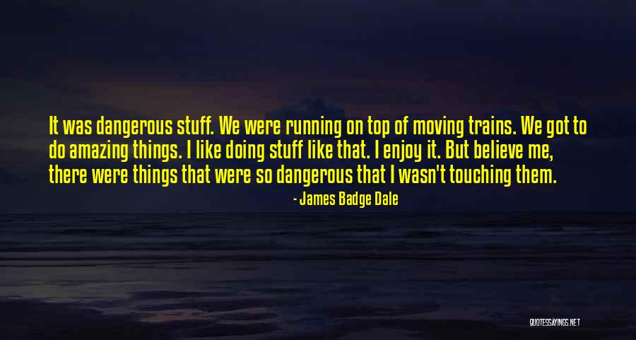 Turreted Weapons Quotes By James Badge Dale Turreted Weapons Quotes By James Badge Dale
